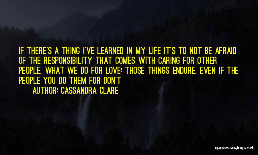 Lesson Learned In Life Quotes By Cassandra Clare