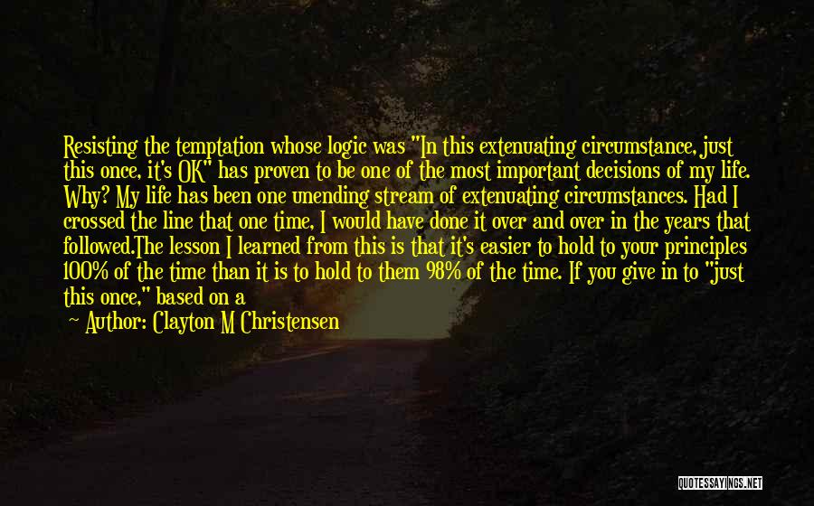 Lesson Learned In Life Quotes By Clayton M Christensen