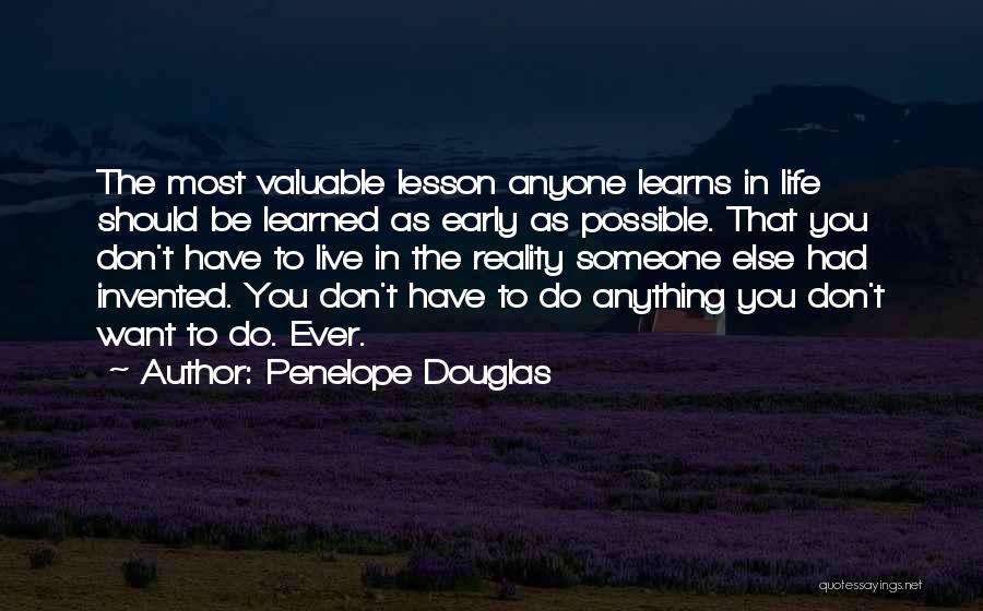 Lesson Learned In Life Quotes By Penelope Douglas