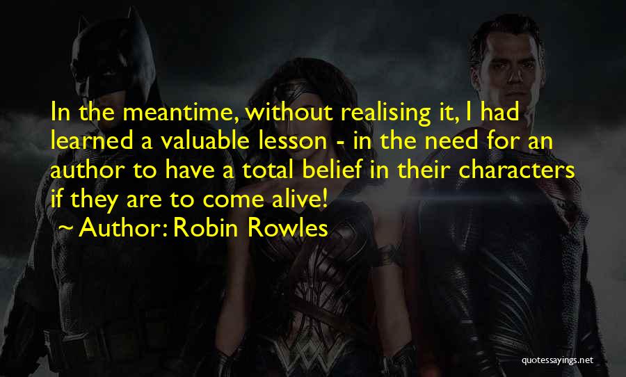 Lesson Learned In Life Quotes By Robin Rowles