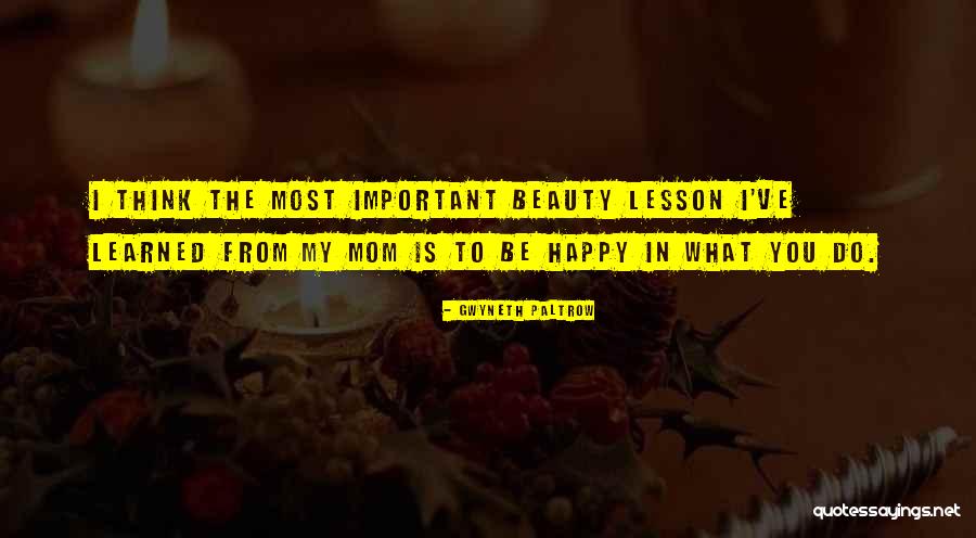 Lesson To Be Learned Quotes By Gwyneth Paltrow Lesson To Be Learned Quotes By Gwyneth Paltrow
