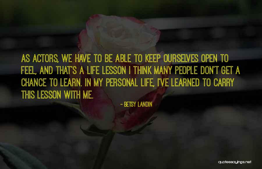 Lesson To Learn In Life Quotes By Betsy Landin Lesson To Learn In Life Quotes By Betsy Landin