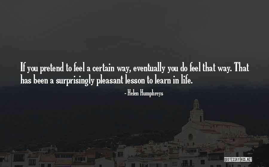 Lesson To Learn In Life Quotes By Helen Humphreys Lesson To Learn In Life Quotes By Helen Humphreys