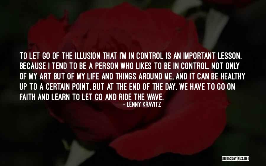 Lesson To Learn In Life Quotes By Lenny Kravitz Lesson To Learn In Life Quotes By Lenny Kravitz