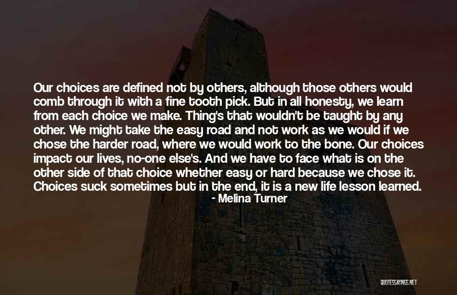 Lesson To Learn In Life Quotes By Melina Turner Lesson To Learn In Life Quotes By Melina Turner
