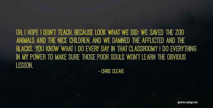 Lesson To Learn Quotes By Chris Cleave