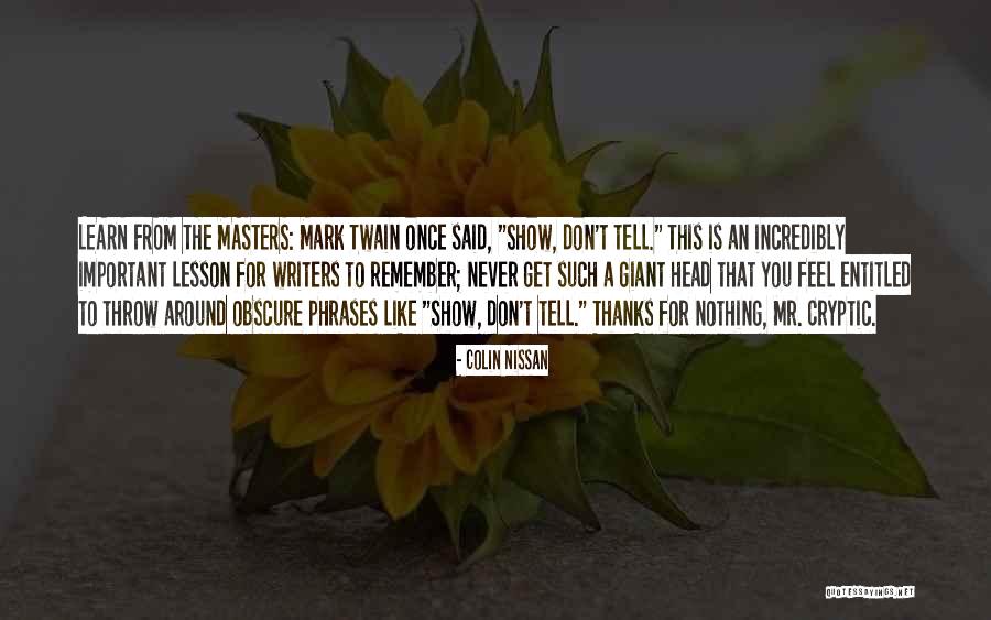 Lesson To Learn Quotes By Colin Nissan