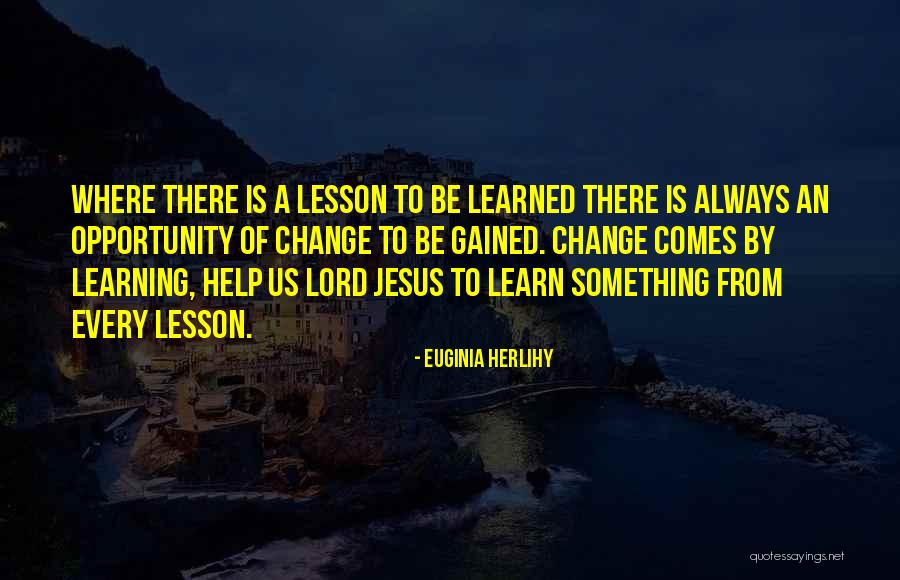 Lesson To Learn Quotes By Euginia Herlihy