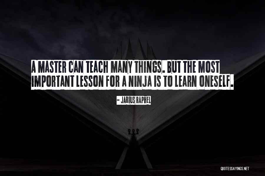 Lesson To Learn Quotes By Jarius Raphel