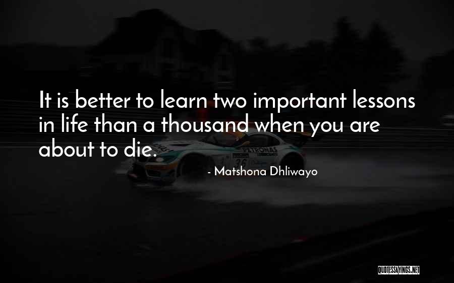 Lesson To Learn Quotes By Matshona Dhliwayo