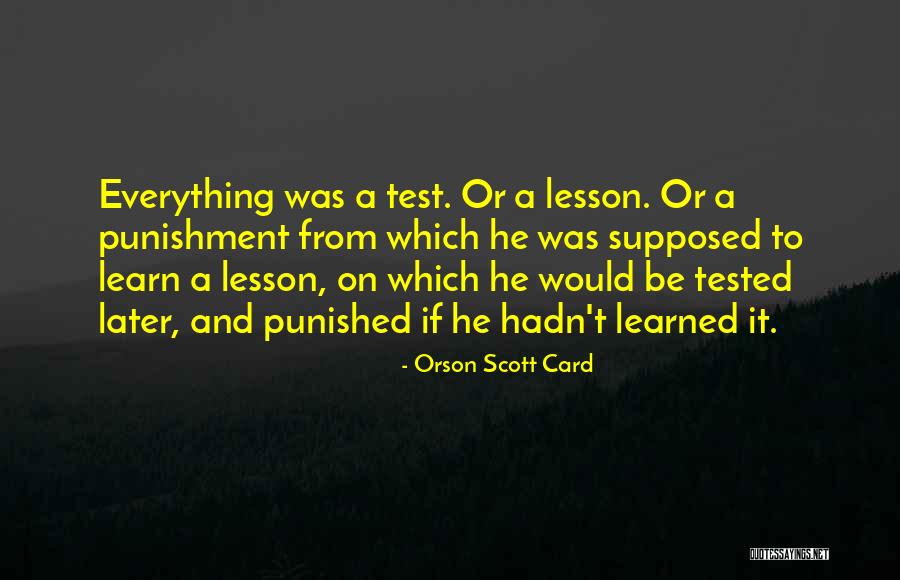 Lesson To Learn Quotes By Orson Scott Card
