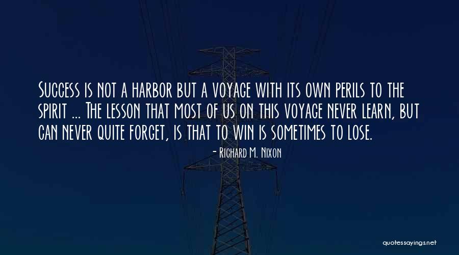 Lesson To Learn Quotes By Richard M. Nixon