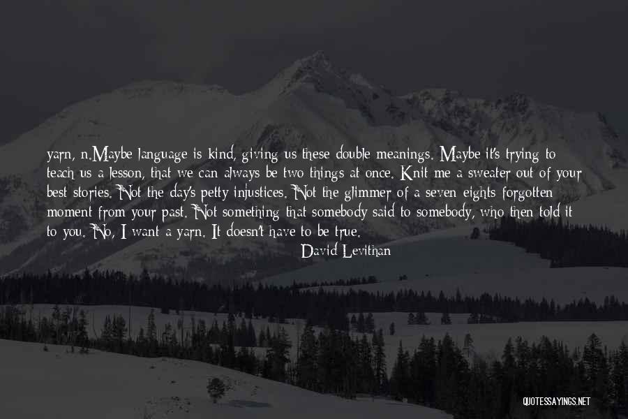 Lesson To Teach Quotes By David Levithan Lesson To Teach Quotes By David Levithan