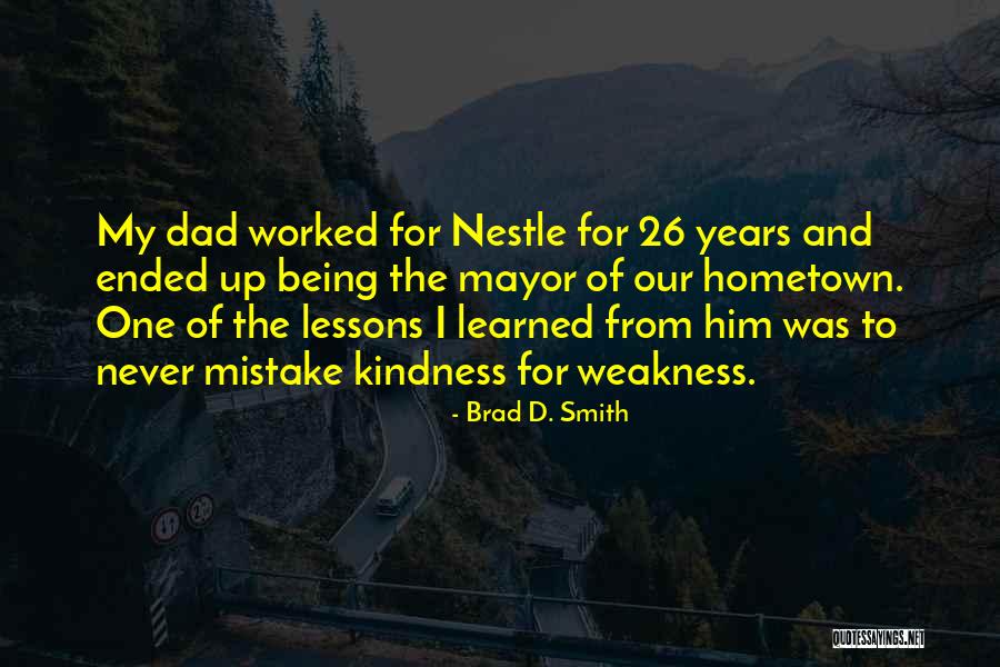 Lessons Being Learned Quotes By Brad D. Smith Lessons Being Learned Quotes By Brad D. Smith
