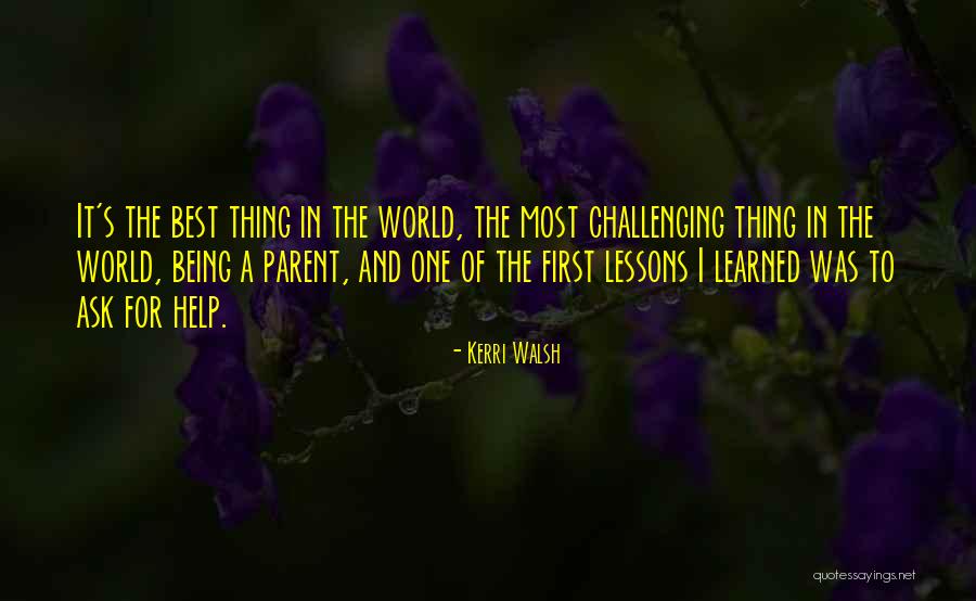 Lessons Being Learned Quotes By Kerri Walsh Lessons Being Learned Quotes By Kerri Walsh
