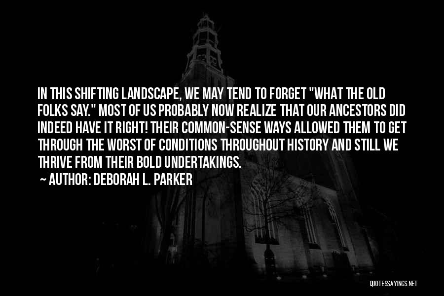 Lessons From History Quotes By Deborah L. Parker