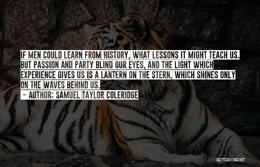 Lessons From History Quotes By Samuel Taylor Coleridge