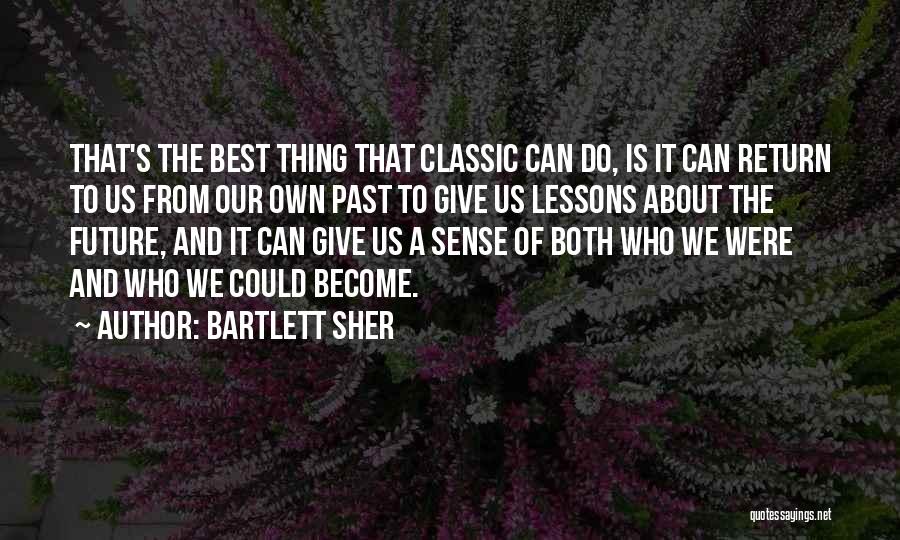 Lessons From The Past Quotes By Bartlett Sher