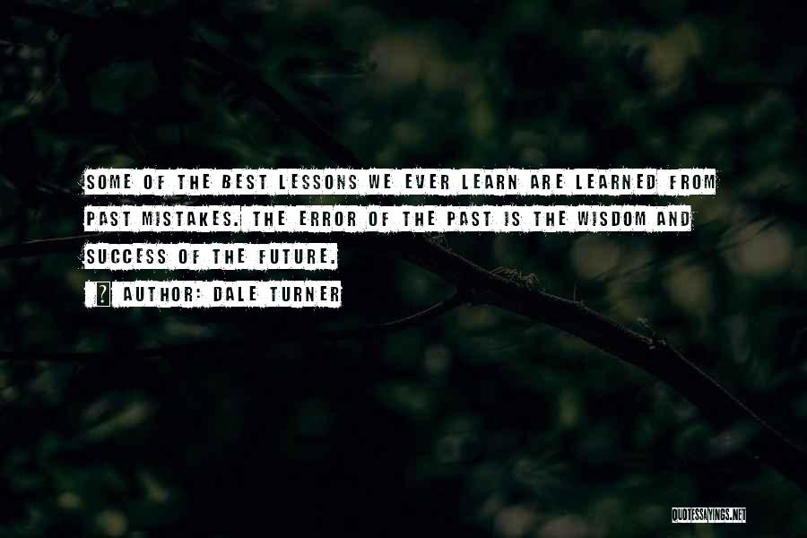 Lessons From The Past Quotes By Dale Turner