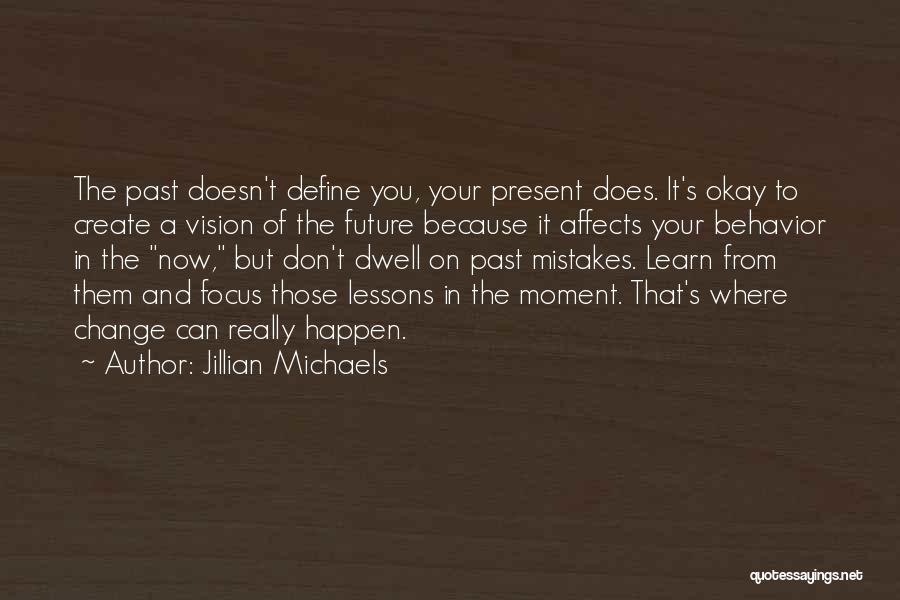 Lessons From The Past Quotes By Jillian Michaels