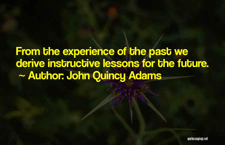 Lessons From The Past Quotes By John Quincy Adams