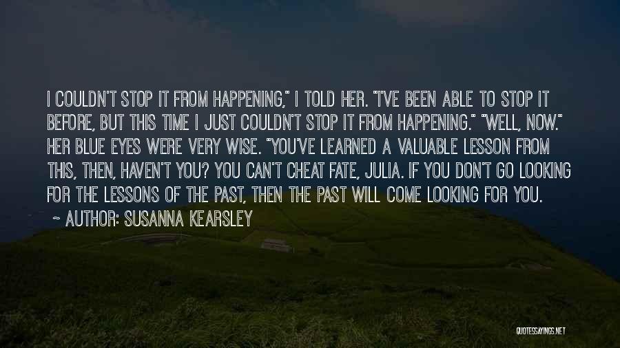 Lessons From The Past Quotes By Susanna Kearsley