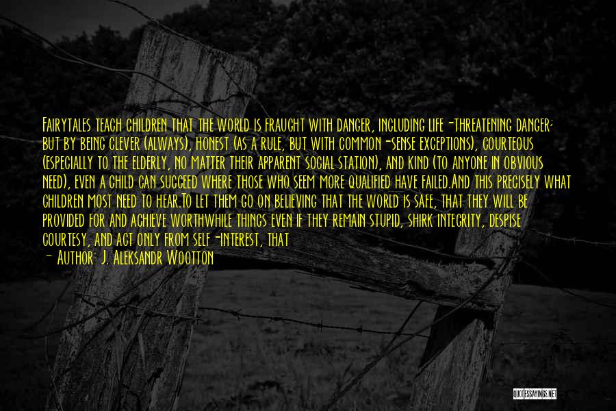 Lessons In Literature Quotes By J. Aleksandr Wootton