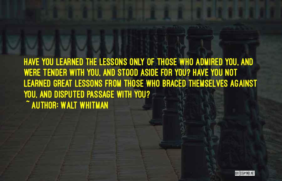 Lessons In Literature Quotes By Walt Whitman