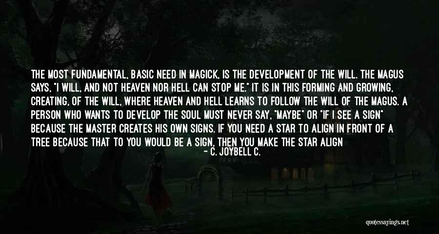 Lessons In Magick Quotes By C. JoyBell C. Lessons In Magick Quotes By C. JoyBell C.