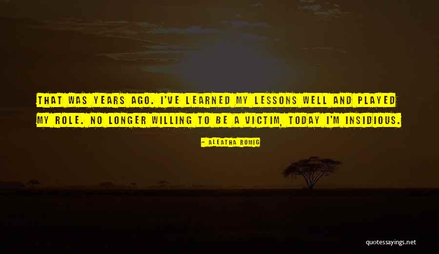 Lessons I've Learned Quotes By Aleatha Romig Lessons I've Learned Quotes By Aleatha Romig