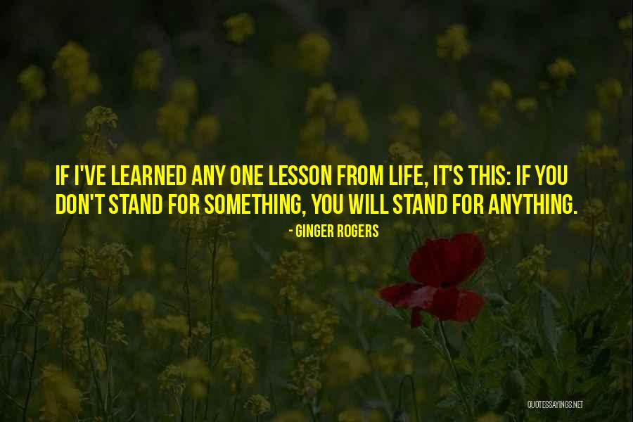 Lessons I've Learned Quotes By Ginger Rogers Lessons I've Learned Quotes By Ginger Rogers