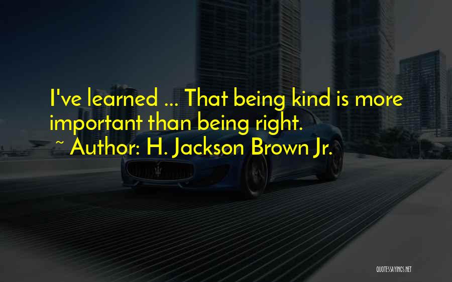 Lessons I've Learned Quotes By H. Jackson Brown Jr.