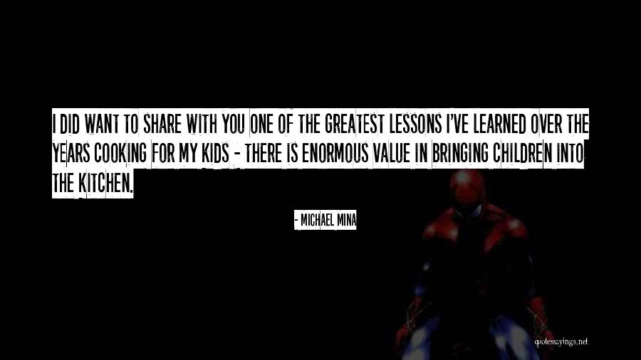 Lessons I've Learned Quotes By Michael Mina