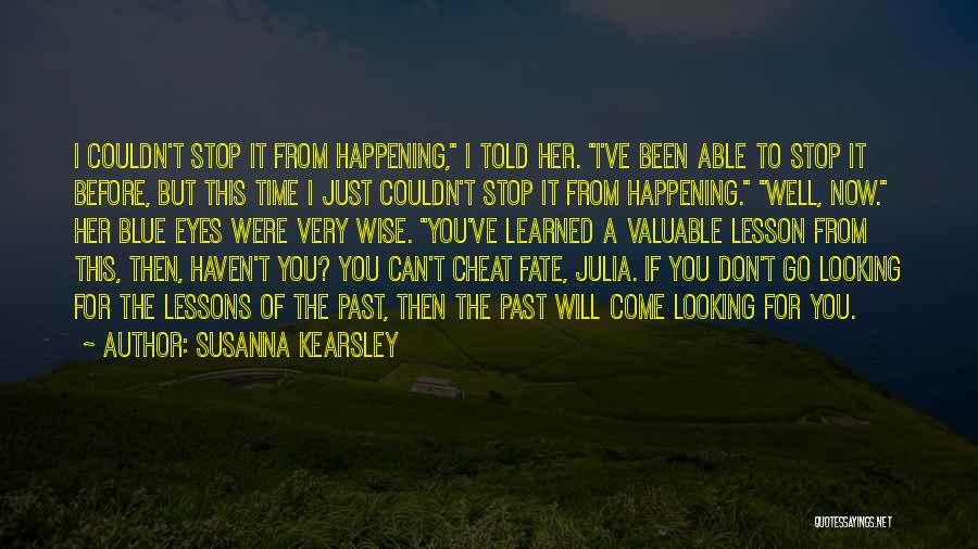 Lessons I've Learned Quotes By Susanna Kearsley