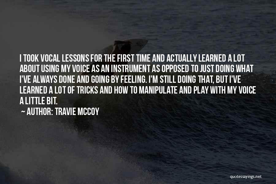 Lessons I've Learned Quotes By Travie McCoy