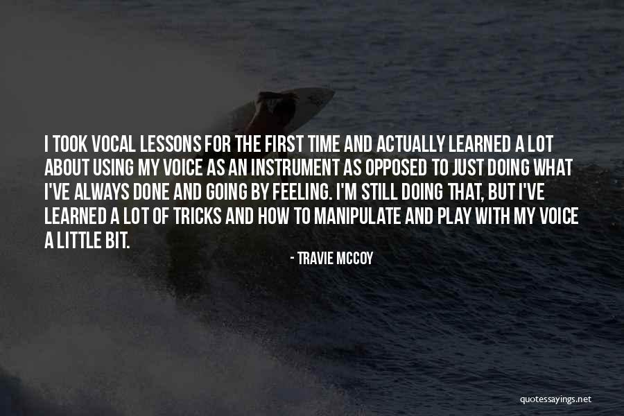 Lessons I've Learned Quotes By Travie McCoy