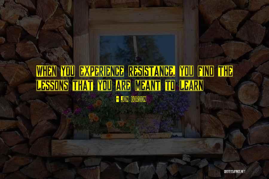 Lessons Learn Quotes By Jon Gordon Lessons Learn Quotes By Jon Gordon