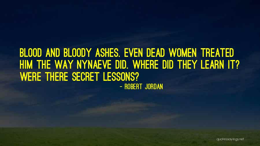 Lessons Learn Quotes By Robert Jordan Lessons Learn Quotes By Robert Jordan