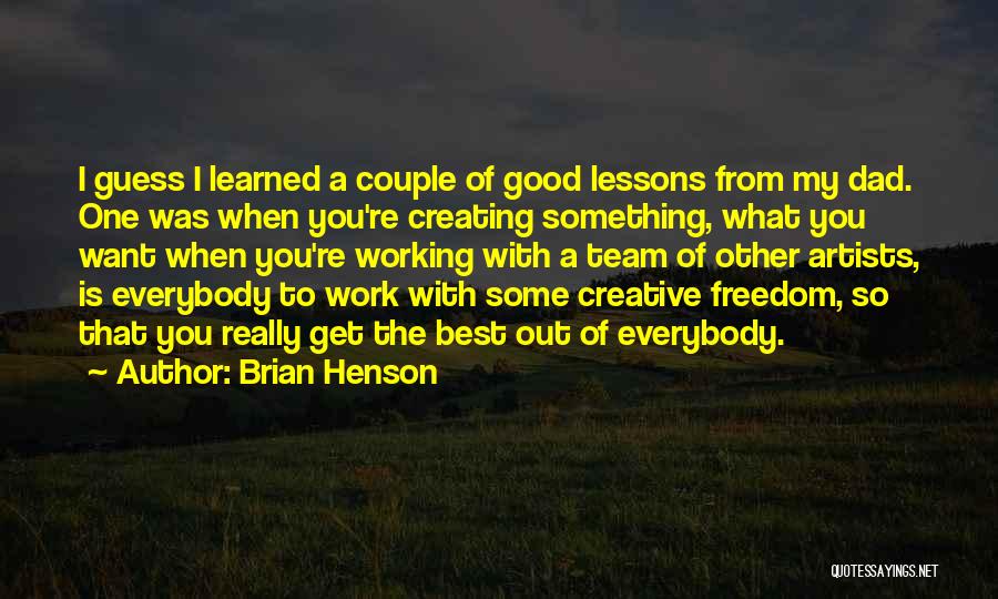 Lessons Learned At Work Quotes By Brian Henson