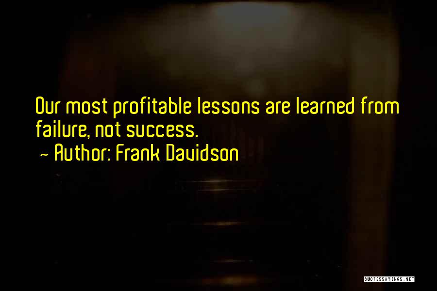 Lessons Learned From Failure Quotes By Frank Davidson