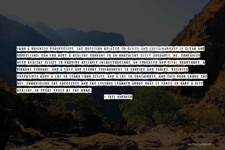 Lessons Learned In Business Quotes By Joel Makower Lessons Learned In Business Quotes By Joel Makower