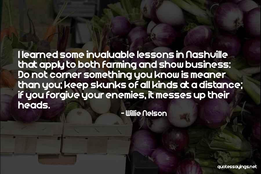 Lessons Learned In Business Quotes By Willie Nelson Lessons Learned In Business Quotes By Willie Nelson