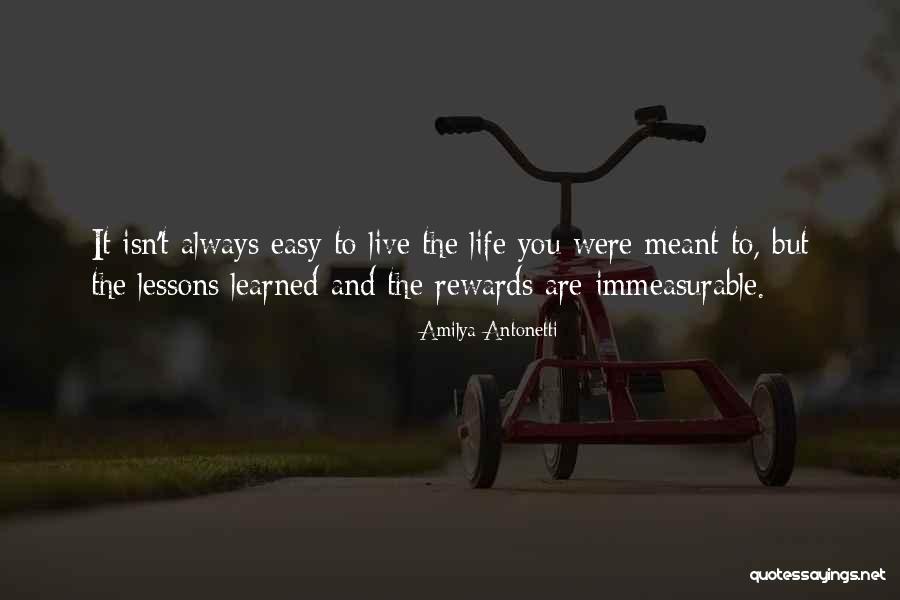 Lessons Learned In Life Inc Quotes By Amilya Antonetti Lessons Learned In Life Inc Quotes By Amilya Antonetti