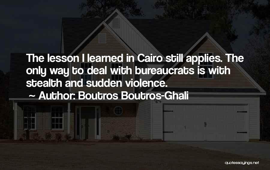 Lessons Learned Quotes By Boutros Boutros-Ghali