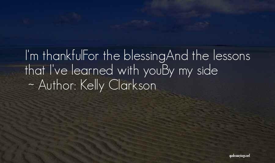 Lessons Learned Quotes By Kelly Clarkson
