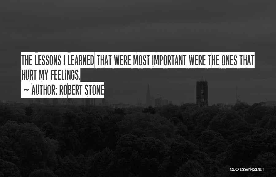 Lessons Learned Quotes By Robert Stone