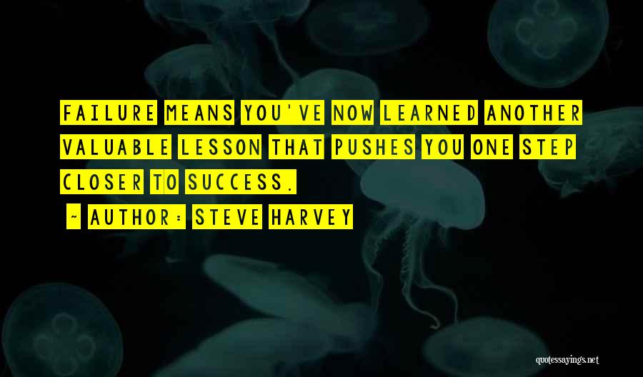 Lessons Learned Quotes By Steve Harvey