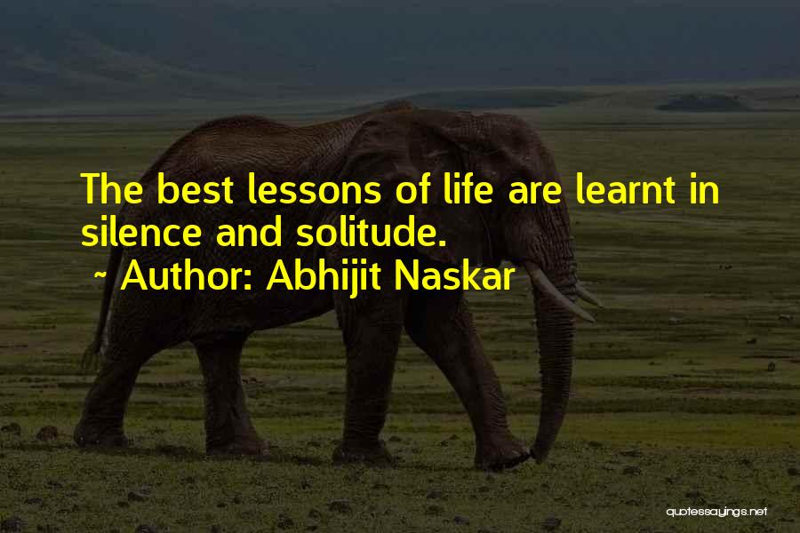 Lessons Learnt Quotes By Abhijit Naskar