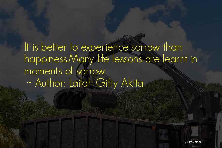 Lessons Learnt Quotes By Lailah Gifty Akita