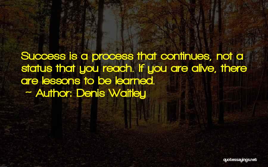 Lessons Not Learned Quotes By Denis Waitley
